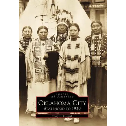 Oklahoma City: Statehood to 1930 - Paperback