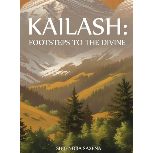 Kailash: Footsteps to the Divine