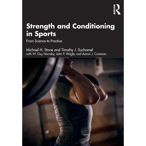 Strength and Conditioning in Sports: From Science to Practice - Paperback