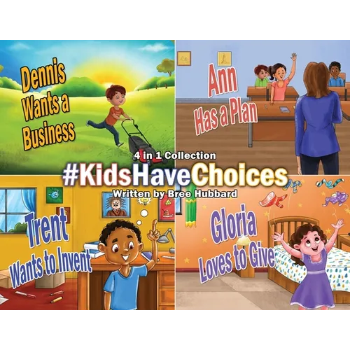 #KidsHaveChoices: A Children's Book Collection Broadening Horizons - Paperback