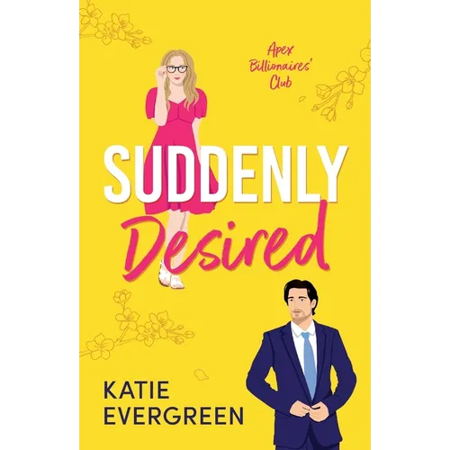 Suddenly Desired: The new friends-to-lovers, opposites attract, summer billionaire romance - Paperback