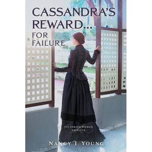 Cassandra's Reward ... for Failure - Paperback
