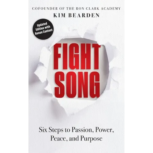Fight Song: Six Steps to Passion, Power, Peace, and Purpose - Hardcover
