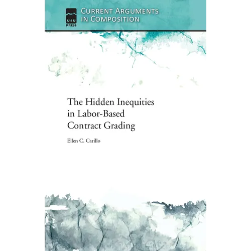 Hidden Inequities in Labor-Based Contract Grading - Paperback