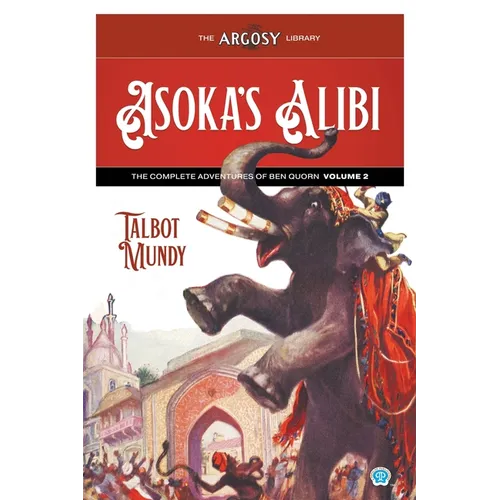 Asoka's Alibi: The Complete Adventures of Ben Quorn, Volume 2 - Paperback