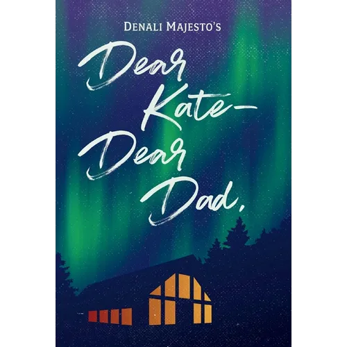 Dear Kate-Dear Dad, - Hardcover