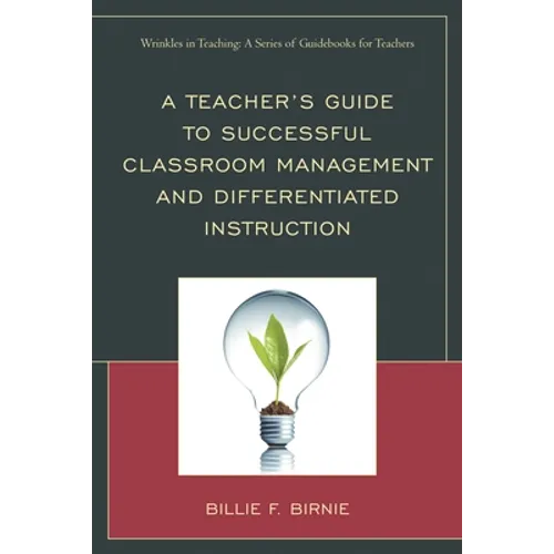 Teacher's Guide to Successful Classroom Management and Differentiated Instruction - Paperback