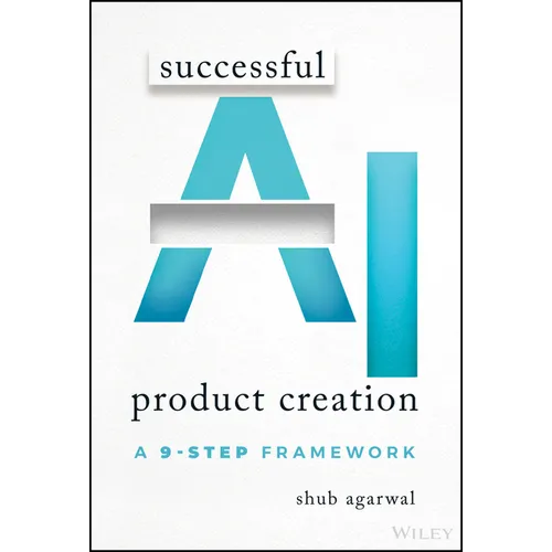 Successful AI Product Creation: A 9-Step Framework - Paperback