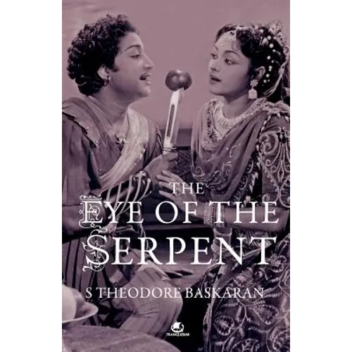 The Eye of the Serpent: An Introduction to Tamil Cinema - Paperback