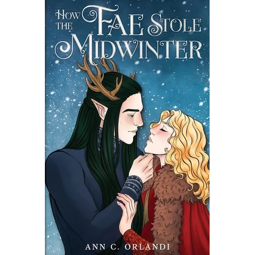 How The Fae Stole Midwinter: A Holiday Fantasy Romance - Paperback