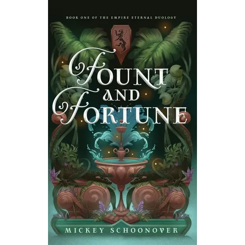 Fount and Fortune: Book One of The Empire Eternal Duology, A Dystopian Romantic Fantasy - Hardcover