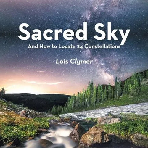 Sacred Sky: And How to Locate 24 Constellations - Paperback
