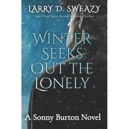 Winter Seeks Out the Lonely: A Sonny Burton Novel - Paperback