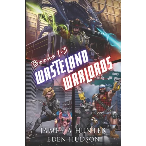 Wasteland Warlords Omnibus (Books 1 - 3): A Post-Apocalyptic LitRPG Adventure - Paperback