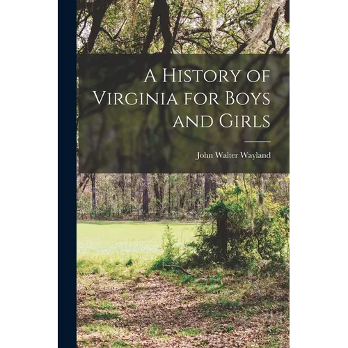 A History of Virginia for Boys and Girls - Paperback