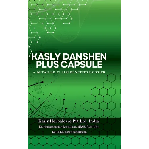 Kasly Danshen Plus Capsule: A Detailed Claim Benifits Dossier - Hardcover