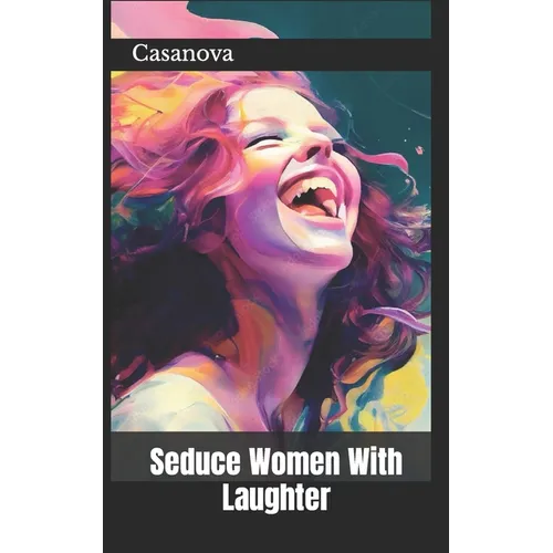 Seduce Women With Laughter - Paperback