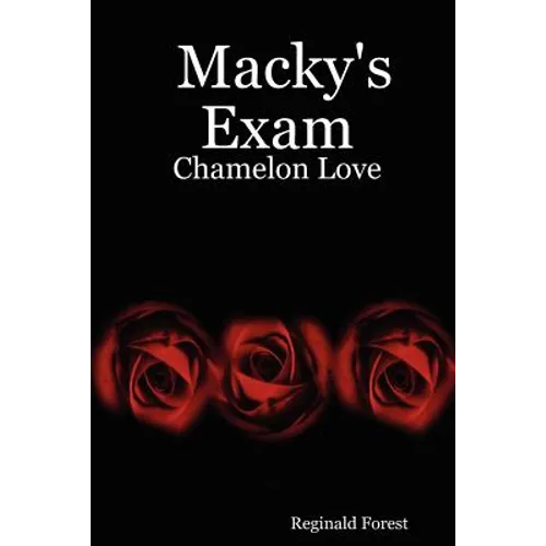Macky's Exam: Chamelon Love - Paperback