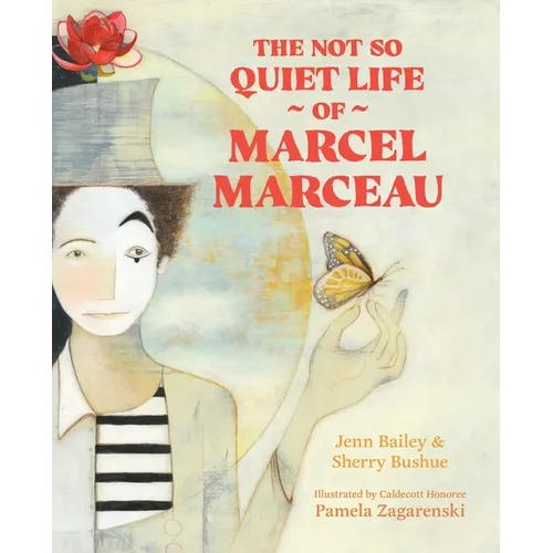 The Not So Quiet Life of Marcel Marceau - Hardcover