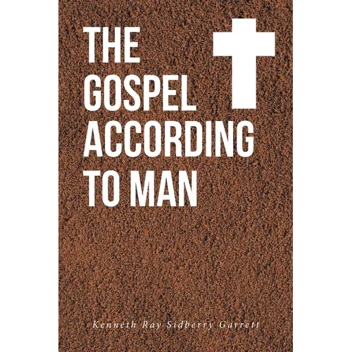 The Gospel According to Man - Paperback
