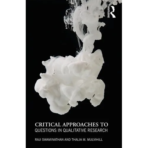 Critical Approaches to Questions in Qualitative Research - Paperback