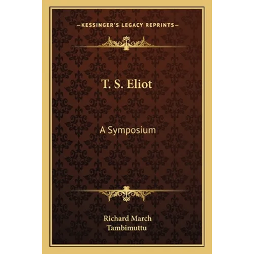 T. S. Eliot: A Symposium - Paperback