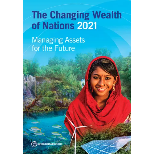 The Changing Wealth of Nations 2021: Managing Assets for the Future - Paperback