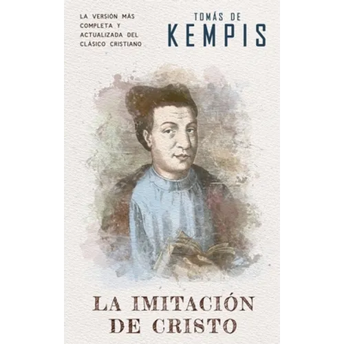 La imitación de Cristo: Versión contemporánea (completa y con más referencias) del clásico cristiano - Hardcover