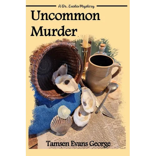 Uncommon Murder: A Dr. Eustis Mystery - Paperback