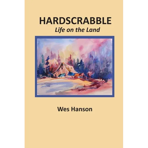 Hardscrabble: Life on the Land - Paperback