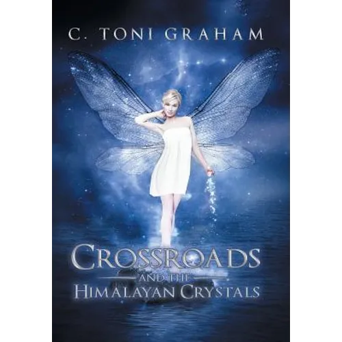 Crossroads and the Himalayan Crystals - Hardcover