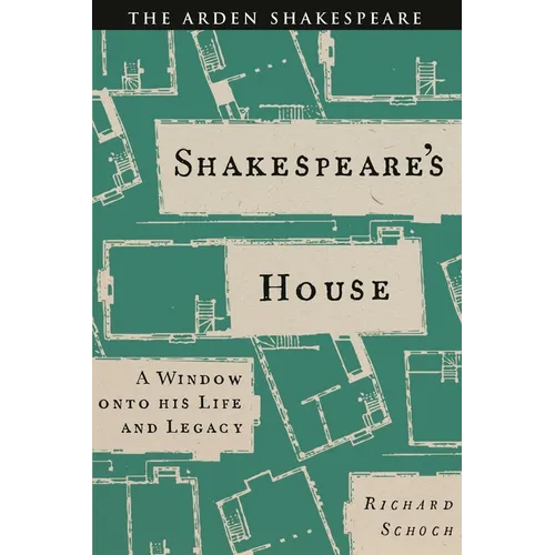 Shakespeare's House: A Window Onto His Life and Legacy - Paperback