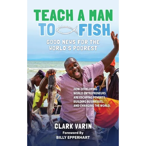 Teach A Man To Fish - Hardcover