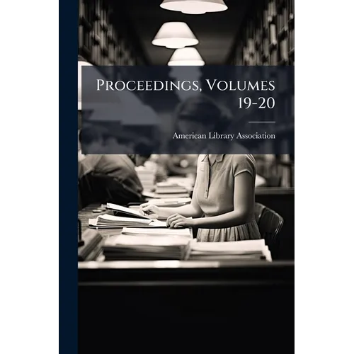 Proceedings, Volumes 19-20 - Paperback