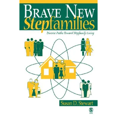 Brave New Stepfamilies: Diverse Paths Toward Stepfamily Living - Paperback