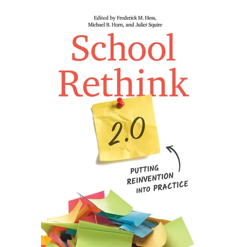 School Rethink 2.0: Putting Reinvention Into Practice - Paperback