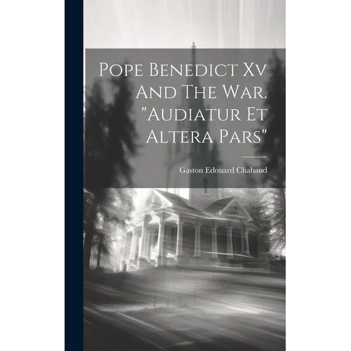 Pope Benedict Xv And The War. 