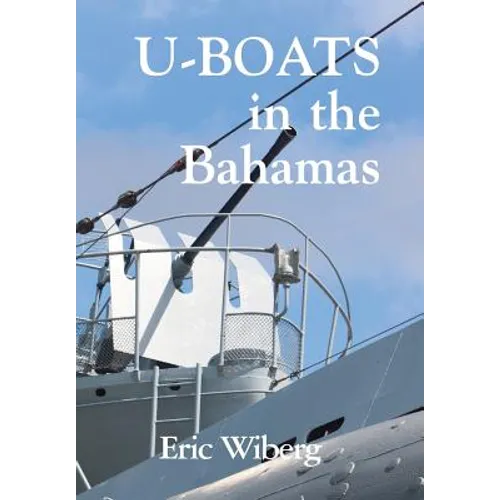 U-Boats in the Bahamas - Hardcover
