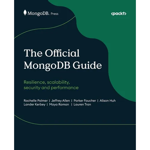 The Official MongoDB Guide: Resilience, scalability, security and performance - Paperback