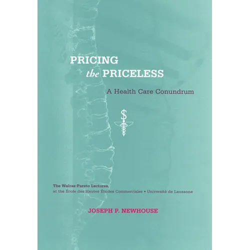 Pricing the Priceless: A Health Care Conundrum - Paperback