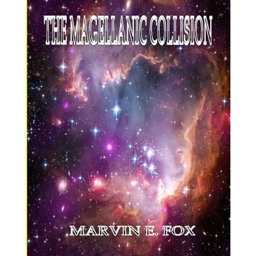The Magellanic Collision - Paperback