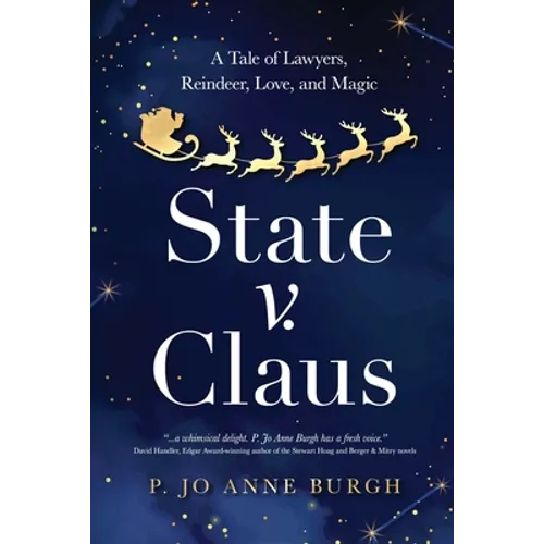 State v. Claus: A Tale of Lawyers, Reindeer, Love, and Magic - Paperback