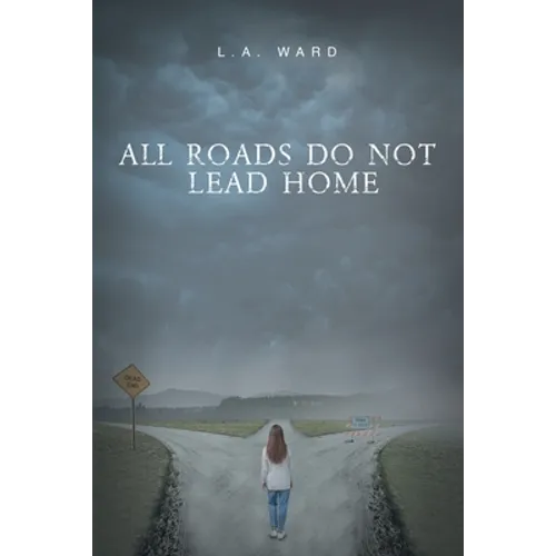 All Roads Do Not Lead Home - Paperback