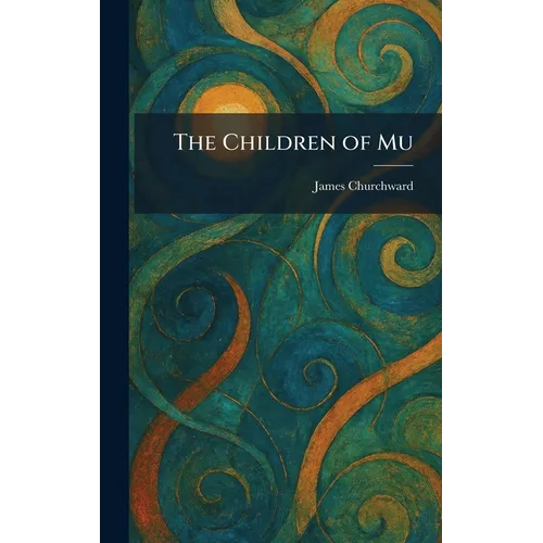 The Children of Mu - Hardcover