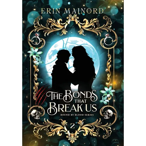 The Bonds that Break Us - Hardcover