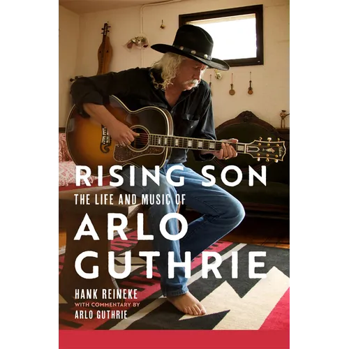 Rising Son: The Life and Music of Arlo Guthrie - Paperback