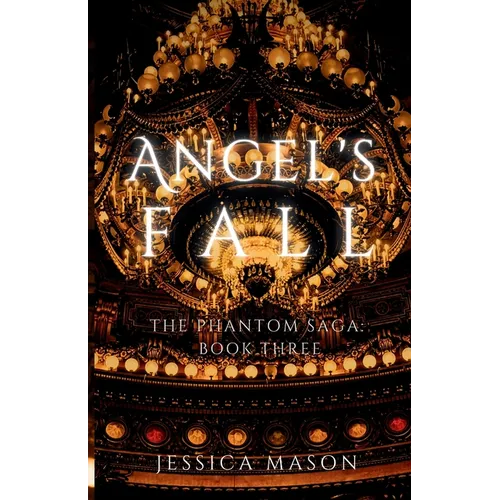 Angel's Fall (The Phantom Saga: Book Three) - Paperback