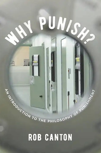 Why Punish?: An Introduction to the Philosophy of Punishment - Paperback