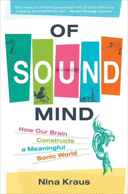 Of Sound Mind: How Our Brain Constructs a Meaningful Sonic World - Paperback
