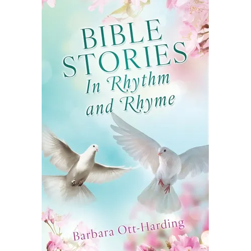 BIBLE STORIES In Rhythm and Rhyme - Paperback